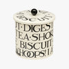 Emma Bridgewater Black Toast Biscuit Tin - Vintage style, cylinder biscuit tin with lid and black letterings spelling "DIGESTIVE. GINGER NUT. SHORTBREAD. RICH TEA. CAN I EAT ONE BISCUIT. WHOOPS! I ATE THE PACKET. Lid: TAKE A BISCUIT"